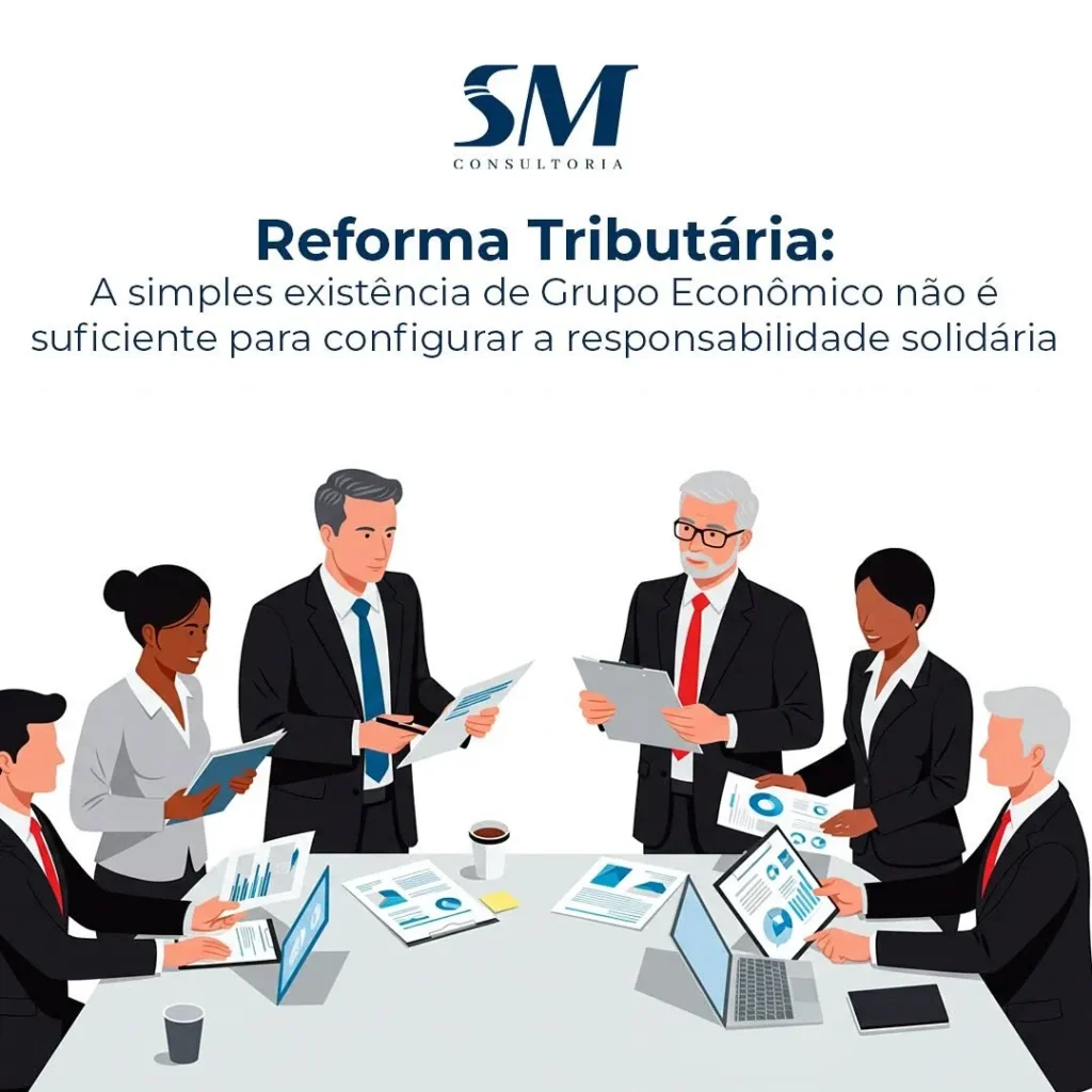 REFORMA TRIBUTÁRIA. GRUPOECONÔMICO. LIMITAÇÃO DARESPONSABILIDADE SOLIDÁRIA.