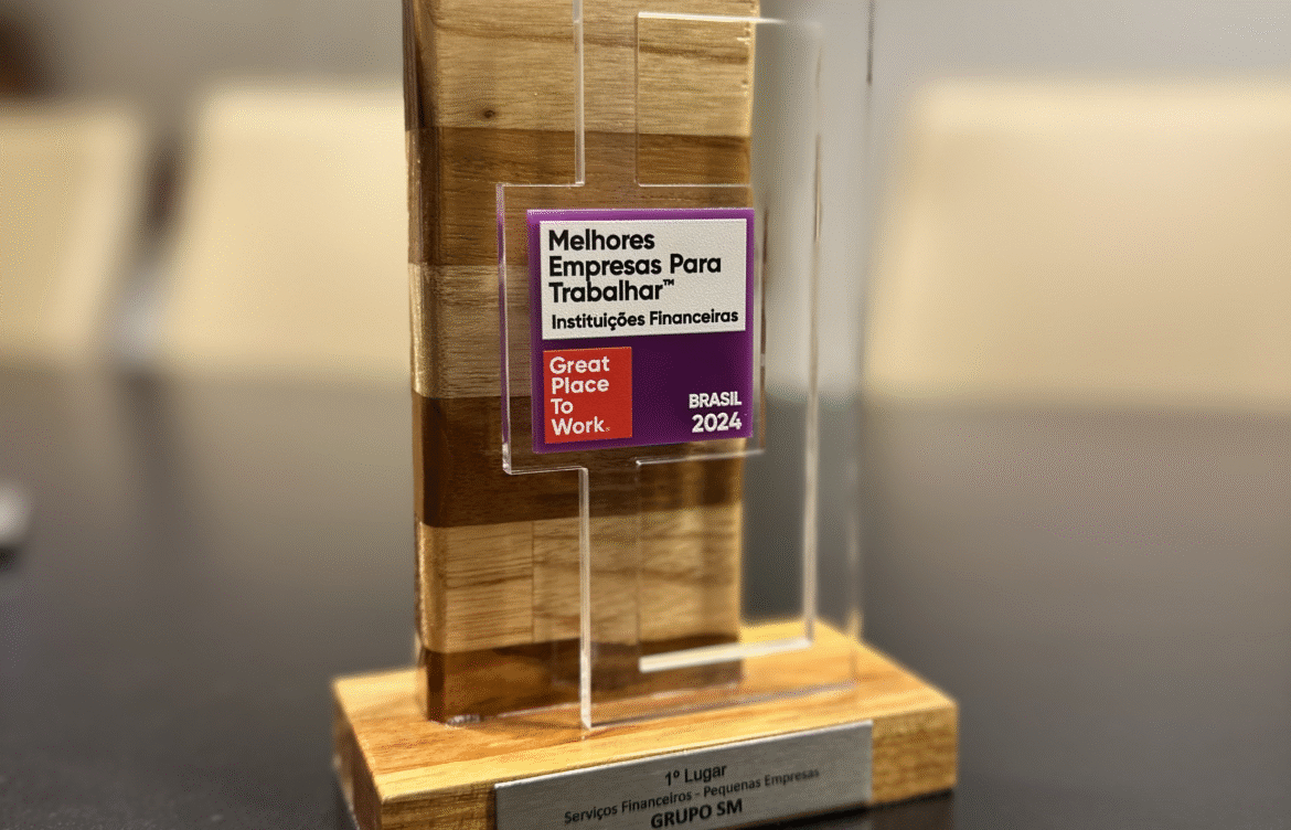 GRUPO SM 1º LUGAR NO GPTW NA CATEGORIA INSTITUIÇÕES FINANCEIRAS – PEQUENAS EMPRESAS